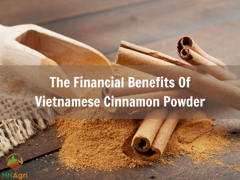 the-financial-benefits-of-vietnamese-cinnamon-powder